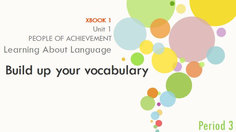 无忧英语pro|高中英语单元整体教学之选必修一Unit 1 Learning About Language Build up your vocabulary（第三课时）（附教学设计、单元整体规划）